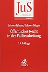 Öffentliches Recht in der Fallbearbeitung: Grundfallsystematik, Methodik, Fehlerquellen (JuS-Schriftenreihe/Studium, Band 5)
