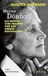 Marion Dönhoff: Die Gräfin, ihre Freunde und das andere Deutschland