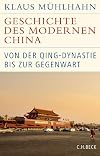 Geschichte des modernen China: Von der Qing-Dynastie bis zur Gegenwart