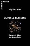 Dunkle Materie: Das große Rätsel der Kosmologie (Beck'sche Reihe)
