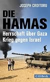 Die Hamas: Herrschaft &uuml;ber Gaza, Krieg gegen Israel (Beck Paperback 6558)
