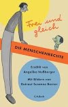 Frei und Gleich: Die Menschenrechte
