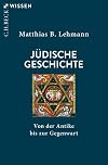 Jüdische Geschichte: Von der Antike bis zur Gegenwart (C.H.BECK Wissen)