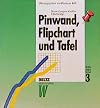 Pinwand, Flipchart und Tafel