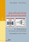 Zukunftswerkstatt und Szenario-Technik