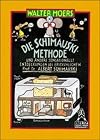 Die Schimauski-Methode und andere sensationelle Entdeckungen des erstaunlichen Prof. Dr. Albert Schimauski
