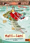 Matti und Sami und die verflixte Ungerechtigkeit der Welt: Roman für Kinder. Buch 2