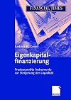 Eigenkapitalfinanzierung: Praxiserprobte Instrumente zur Steigerung der Liquidität