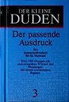 Der kleine Duden: Der passende Ausdruck - Ein Synonymwörterbuch
