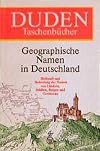 Duden Taschenbücher, Bd.25, Geographische Namen in Deutschland
