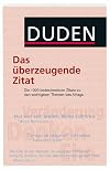 Duden. Das überzeugende Zitat (Duden-Taschenbücher (Reihenkürzel: DUTB) (TBA-Kürzel: 0045))
