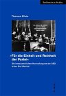 Für die Einheit und Reinheit der Partei. Die innerparteilichen Kontrollorgane der SED Ära Ulbricht: Die innerparteilichen Kontrollorgane der SED in der Ära Ulbricht (Zeithistorische Studien)