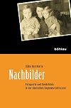Nachbilder Fotografie und Gedächtnis in der deutschen Gegenwartsliteratur