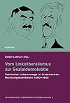 Vom linksliberalismus zur sozialdemokratie : politische lebenswege in historischen richtungskonflikten 1890-1945