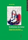 Erzählweisen des Selbst : körperpraktiken in den Briefen Liselottes von der Pfalz (1652-1722)