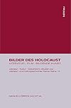 Bilder des Holocaust : Literatur, Film, bildende Kunst