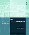Die Alte pinakothek : ein museumsbau im Wandel der Zeit