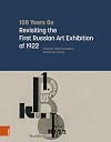 100 Years on: Revisiting the First Russian Art Exhibition of 1922