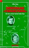 Deckname ' Vergeltung'. Die Stasi und der Tod der Brüder Baer