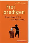 Frei predigen: Ohne Manuskript auf der Kanzel