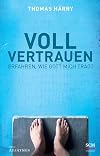 Voll Vertrauen : erfahren , wie Gott mich trägt