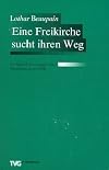 Eine Freikirche sucht ihren Weg. Der Bund Freier Evangelischer Gemeinden in der DDR