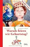 Warum feiern wir Geburtstag?