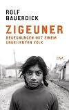 Zigeuner: Begegnungen mit einem ungeliebten Volk