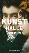 Kunsthalle Bremen: Museumsführer (German Edition)