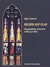 Bilder auf Glas: Glasgemalde zwischen 1780 und 1870 (Kunstwissenschaftliche Studien) (German Edition)