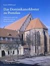 Das Dominikanerkloster zu Prenzlau : Untersuchungen zur mittelalterlichen Baugeschichte