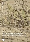 &raquo;Das Feld hat Augen &hellip;&laquo;: Bilder des &uuml;berwachenden Blicks