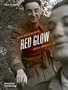 Red Glow: Yugoslav Partisan Photography, 1941–1945