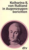 Katharina II. von Russland in Augenzeugenberichten