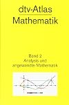dtv - Atlas Mathematik 2. Analysis und angewandte Mathematik.