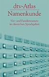 dtv-Atlas Namenkunde: Vor- und Familiennamen im deutschen Sprachgebiet