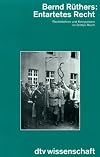 Entartetes Recht Rechtslehren und Kronjuristen im Dritten Reich