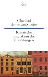 Klassische Amerikanische Erzahlungen (English and German Edition)