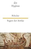 Sagen der Antike / Fabulae.