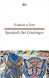 Vamos a leer Spanisch für Einsteiger (dtv zweisprachig)
