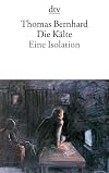 Die Kälte: Eine Isolation