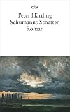 Schumanns Schatten. Variationen uber mehrere Personen