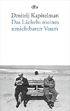 Das Lächeln meines unsichtbaren Vaters
