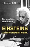 Einsteins Jahrhundertwerk
