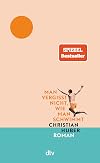 Man vergisst nicht, wie man schwimmt: Roman | »Der Roman des Sommers.« Tommi Schmitt