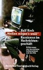 Medien mögen's weiss: Rassismus im Nachrichtengeschäft : Erfahrungen von Journalisten in Deutschland und den USA (German Edition)