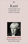 Kant. Ausgwählt und vorgestellt (Philosophie jetzt!)