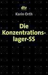Die Konzentrationslager-SS : Sozialstrukturelle Analysen und biographische Studien