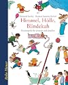 Himmel, Hölle, Blindekuh. Kinderspiele für drinnen und draußen.