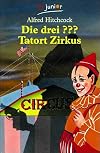Die drei Fragezeichen und . . ., Tatort Zirkus
